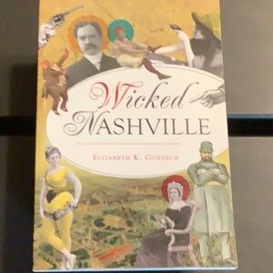 Wicked Nashville Book by Elizabeth K. Goetsch NEW